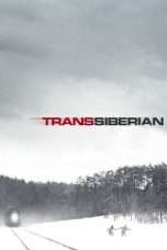 Nonton Streaming Download Drama Transsiberian (2008) Subtitle Indonesia