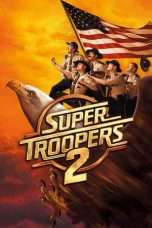 Nonton Streaming Download Drama Super Troopers 2 (2018) jf Subtitle Indonesia