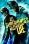 Nonton Streaming Download Drama All Superheroes Must Die (2011) Subtitle Indonesia