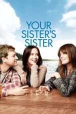 Nonton Streaming Download Drama Your Sister’s Sister (2011) Subtitle Indonesia