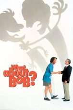 Nonton Streaming Download Drama What About Bob? (1991) Subtitle Indonesia