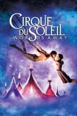 Nonton Streaming Download Drama Cirque du Soleil: Worlds Away (2012) jf Subtitle Indonesia