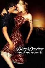 Nonton Streaming Download Drama Dirty Dancing: Havana Nights (2004) Subtitle Indonesia