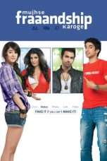 Nonton Streaming Download Drama Mujhse Fraaandship Karoge (2011) Subtitle Indonesia