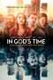 Nonton Streaming Download Drama In God’s Time (2017) Subtitle Indonesia