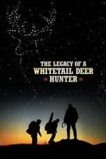 Nonton Streaming Download Drama The Legacy of a Whitetail Deer Hunter (2018) jf Subtitle Indonesia