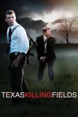 Nonton Streaming Download Drama Nonton Texas Killing Fields (2011) Sub Indo jf Subtitle Indonesia