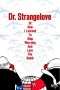 Nonton Streaming Download Drama Dr. Strangelove or: How I Learned to Stop Worrying and Love the Bomb (1964) Subtitle Indonesia