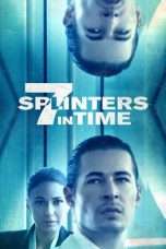 Nonton Streaming Download Drama 7 Splinters in Time (2018) Subtitle Indonesia