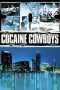 Nonton Streaming Download Drama Cocaine Cowboys (2006) Subtitle Indonesia