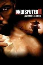 Nonton Streaming Download Drama Undisputed II: Last Man Standing (2006) Subtitle Indonesia