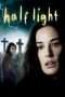 Nonton Streaming Download Drama Half Light (2006) Subtitle Indonesia