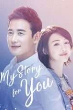 Nonton Streaming Download Drama Nonton My Story For You (2018) Sub Indo Subtitle Indonesia