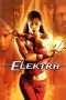 Nonton Streaming Download Drama Nonton Elektra (2005) Sub Indo jf Subtitle Indonesia