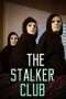 Nonton Streaming Download Drama The Stalker Club (2017) Subtitle Indonesia