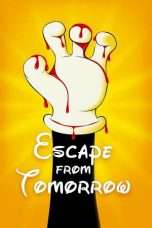 Nonton Streaming Download Drama Escape from Tomorrow (2013) Subtitle Indonesia