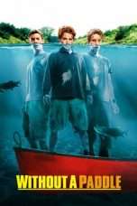 Nonton Streaming Download Drama Without a Paddle (2004) Subtitle Indonesia