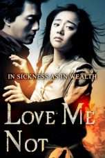 Nonton Streaming Download Drama Love Me Not (2006) gt Subtitle Indonesia