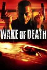 Nonton Streaming Download Drama Wake of Death (2004) Subtitle Indonesia