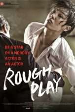 Nonton Streaming Download Drama Rough Play (2013) Subtitle Indonesia