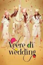 Nonton Streaming Download Drama Veere Di Wedding (2018) Subtitle Indonesia