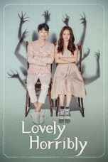 Nonton Streaming Download Drama Lovely Horribly (2018) Subtitle Indonesia