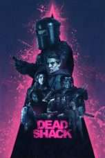 Nonton Streaming Download Drama Dead Shack (2017) Subtitle Indonesia