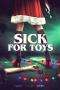 Nonton Streaming Download Drama Sick For Toys (2018) Subtitle Indonesia