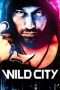 Nonton Streaming Download Drama Wild City (2015) jf Subtitle Indonesia