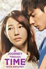 Nonton Streaming Download Drama A Journey Through Time with Anthony (2015) Subtitle Indonesia