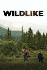 Nonton Streaming Download Drama Wildlike (2014) Subtitle Indonesia