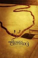 Nonton Streaming Download Drama The Human Centipede 3 (Final Sequence) (2015) Subtitle Indonesia