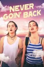 Nonton Streaming Download Drama Never Goin’ Back (2018) Subtitle Indonesia