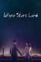 Nonton Streaming Download Drama Nonton Where Stars Land (2018) Sub Indo Subtitle Indonesia