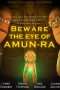 Nonton Streaming Download Drama Beware the Eye of Amun-Ra (2018) Subtitle Indonesia