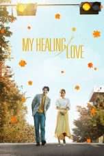 Nonton Streaming Download Drama Nonton My Healing Love (2018) Sub Indo Subtitle Indonesia