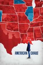 Nonton Streaming Download Drama American Chaos (2018) Subtitle Indonesia