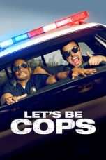 Nonton Streaming Download Drama Let’s Be Cops (2014) kio Subtitle Indonesia