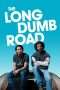 Nonton Streaming Download Drama The Long Dumb Road (2018) jf Subtitle Indonesia