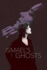 Nonton Streaming Download Drama Ismael’s Ghosts (2017) Subtitle Indonesia