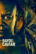 Nonton Streaming Download Drama Bayou Caviar (2018) jf Subtitle Indonesia