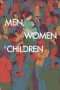 Nonton Streaming Download Drama Men, Women & Children (2014) Subtitle Indonesia