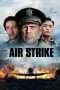 Nonton Streaming Download Drama Air Strike (2018) Subtitle Indonesia