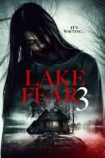 Nonton Streaming Download Drama Lake Fear 3 (2018) Subtitle Indonesia