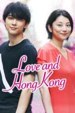 Nonton Streaming Download Drama Koi suru Hong Kong (2017) Subtitle Indonesia