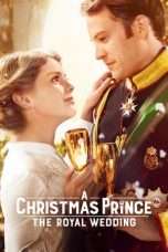 Nonton Streaming Download Drama A Christmas Prince: The Royal Wedding (2018) Subtitle Indonesia