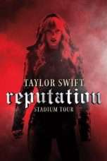 Nonton Streaming Download Drama Taylor Swift: Reputation Stadium Tour (2018) hd Subtitle Indonesia