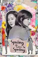 Nonton Streaming Download Drama Nonton Spring Turns to Spring (2019) Sub Indo Subtitle Indonesia