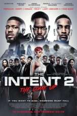 Nonton Streaming Download Drama The Intent 2: The Come Up (2018) Subtitle Indonesia