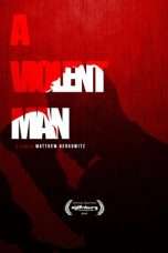 Nonton Streaming Download Drama A Violent Man (2017) Subtitle Indonesia